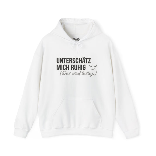 Hoodie – Unterschätz mich ruhig