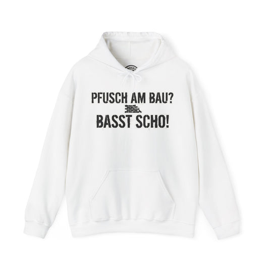 Hoodie – Pfusch am Bau? Basst scho!