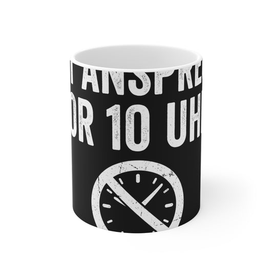 Große Tasse – Nicht ansprechen vor 10 Uhr