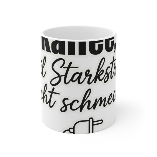 Große Tasse – Starkstrom schmeckt nicht